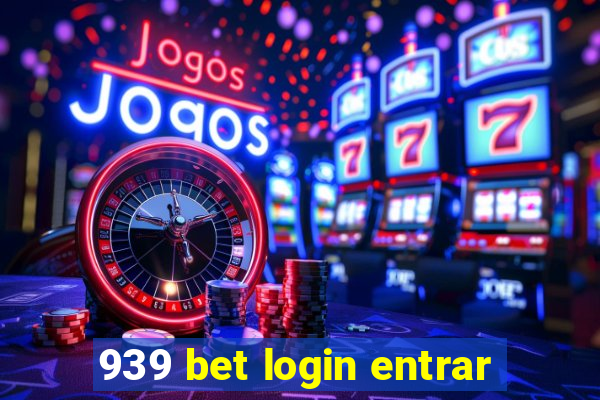 939 bet login entrar